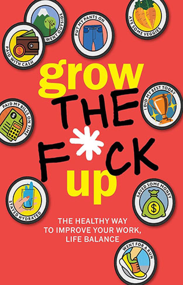 Grow the F*ck Up